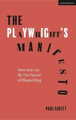 The Playwright's Manifesto - Paul Sirett