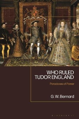 Who Ruled Tudor England - Professor George Bernard