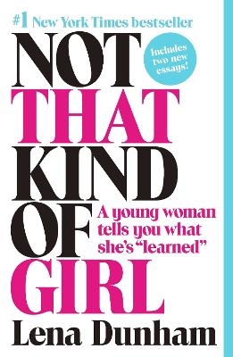 Not That Kind of Girl - Lena Dunham