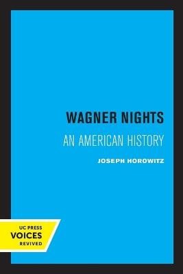 Wagner Nights - Joseph Horowitz