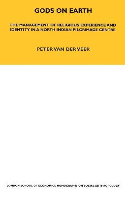 Gods on Earth - Peter Van Der Veer