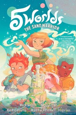 5 Worlds Book 1: The Sand Warrior - Mark Siegel, Alexis Siegel