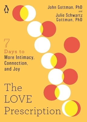 The Love Prescription - John Gottman, Julie Schwartz Gottman