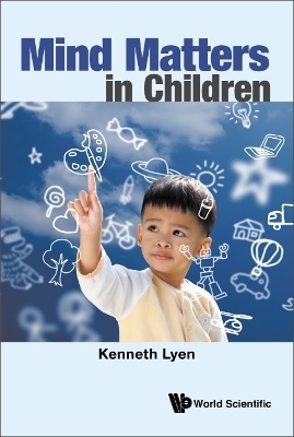 Mind Matters In Children - Kenneth Lyen