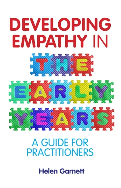 Developing Empathy in the Early Years -  Helen Garnett