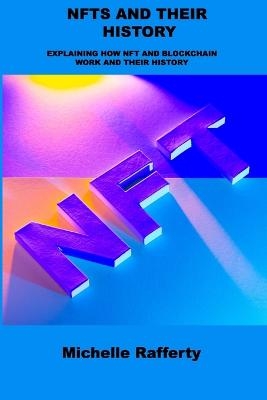 Nfts and Their History - Michelle Rafferty
