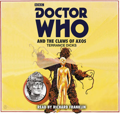 Doctor Who And The Claws Of Axos - Terrance Dicks