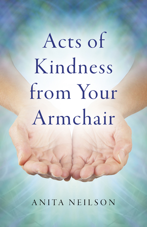 Acts of Kindness from Your Armchair -  Anita Neilson