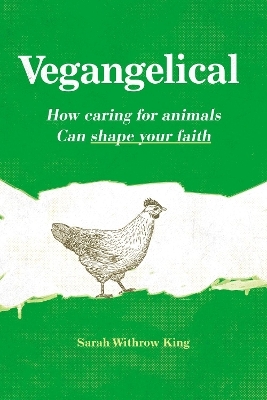 Vegangelical - Sarah Withrow King