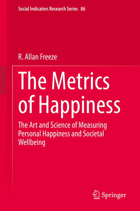 The Metrics of Happiness - R. Allan Freeze