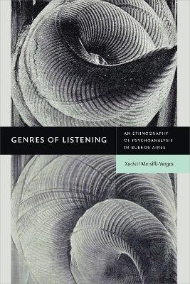 Genres of Listening - Xochitl Marsilli-Vargas