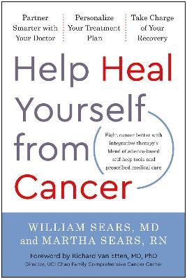 Help Heal Yourself from Cancer - William Sears, Martha Sears