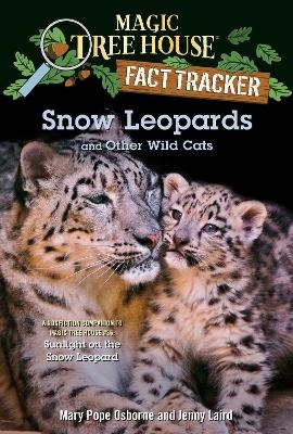 Snow Leopards and Other Wild Cats - Mary Pope Osborne, Jenny Laird