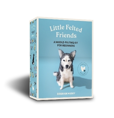 Little Felted Friends: Siberian Husky - Alyson Gurney
