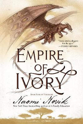 Empire of Ivory - Naomi Novik