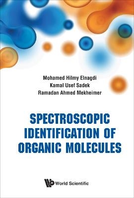 Spectroscopic Identification Of Organic Molecules - Mohamed Hilmy Elnagdi, Kamal Usef Sadek, Ramadan Ahmed H Mekheimer