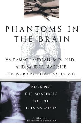 Phantoms in the Brain - V S Ramachandran