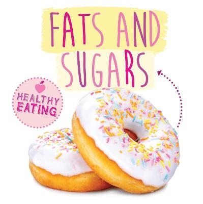 Fats and Sugars - Gemma McMullen