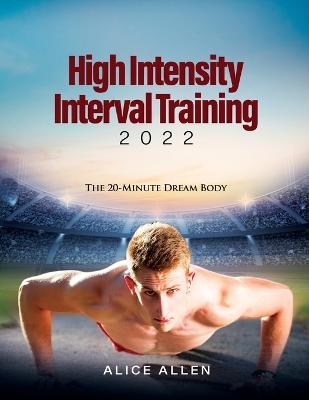 High Intensity Interval Training 2022 -  Alice Allen