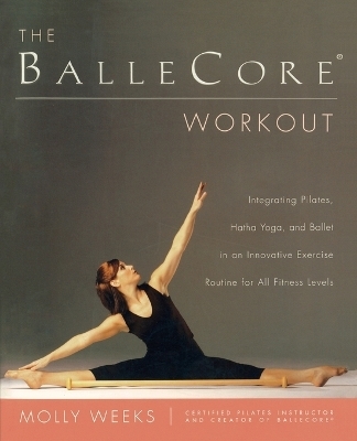 The BalleCore® Workout - Molly Weeks