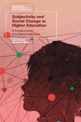 Subjectivity and Social Change in Higher Education - Liezl Dick, Marguerite Muller