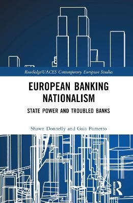 European Banking Nationalism - Shawn Donnelly, Gaia Pometto