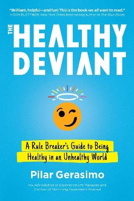 The Healthy Deviant - Pilar Gerasimo