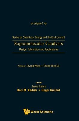 Supramolecular Catalysts: Design, Fabrication, And Applications - 