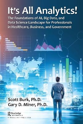 It's All Analytics! - Scott Burk, Gary D. Miner