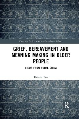 Grief, Bereavement and Meaning Making in Older People - Haimin Pan