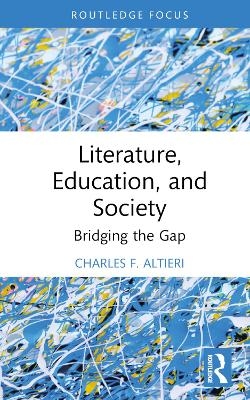 Literature, Education, and Society - Charles F. Altieri