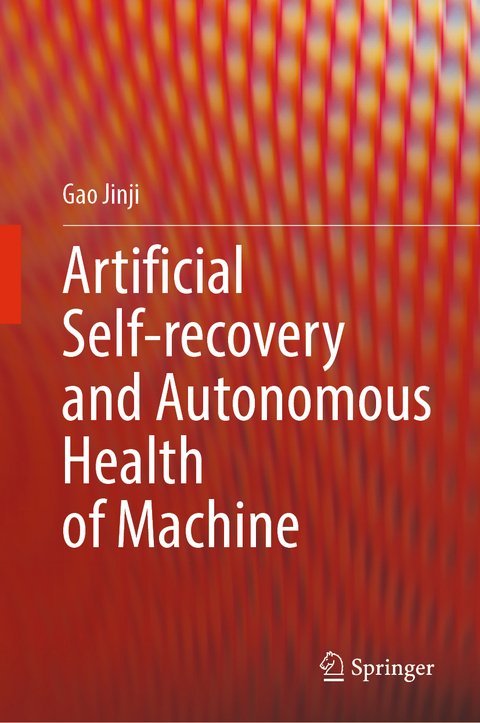 Artificial Self-recovery and Autonomous Health of Machine - Gao Jinji