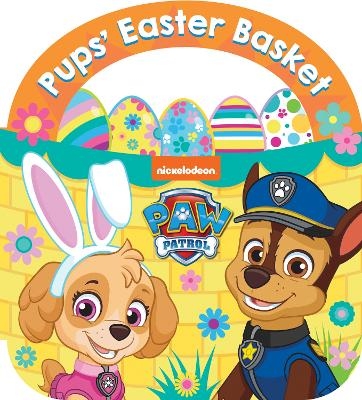 PAW PATROL: PUPS’ EASTER BASKET BOARD BOOK -  Paw Patrol