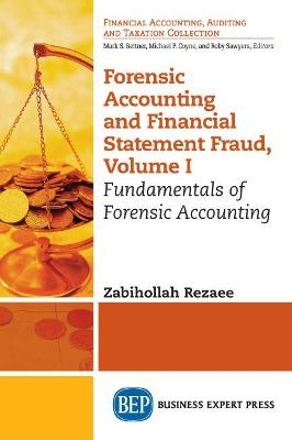 Forensic Accounting and Financial Statement Fraud, Volume I - Zabihollah Rezaee
