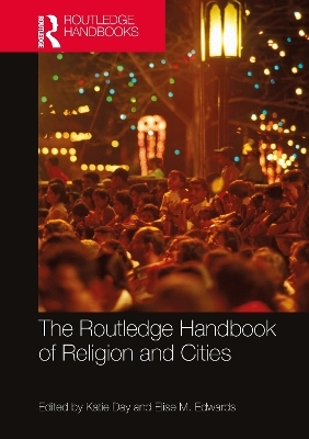 The Routledge Handbook of Religion and Cities - 