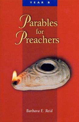 Parables For Preachers - Barbara E. Reid