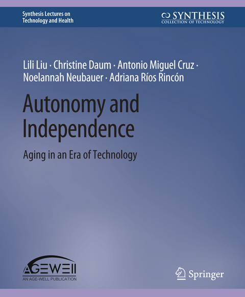 Autonomy and Independence - Lili Liu, Christine Daum, Antonio Miguel Cruz, Noelannah Neubauer, Adriana Ríos Rincón