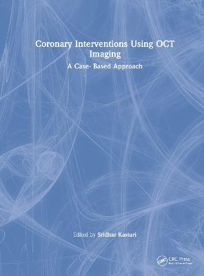 Coronary Interventions Using OCT Imaging - 