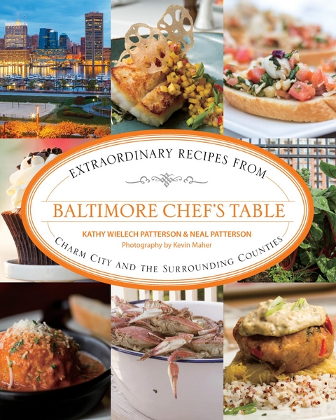 Baltimore Chef's Table -  Kathryn Wielech Patterson,  Neal Patterson