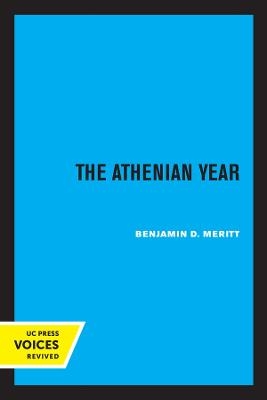 The Athenian Year - Benjamin D. Meritt