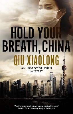 Hold Your Breath, China - Qiu Xiaolong