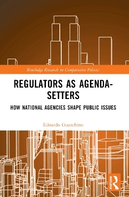 Regulators as Agenda-Setters - Edoardo Guaschino