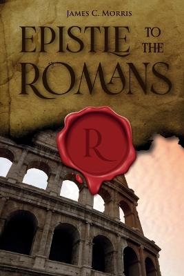 Epistle To The Romans - James Morris