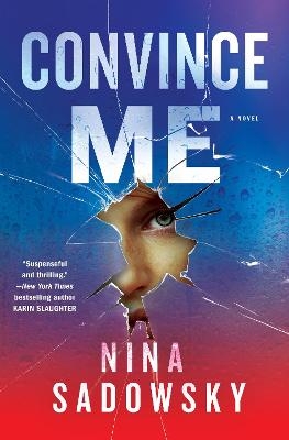 Convince Me - Nina Sadowsky