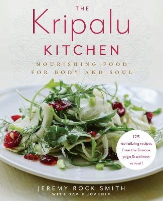The Kripalu Kitchen - Jeremy Rock Smith