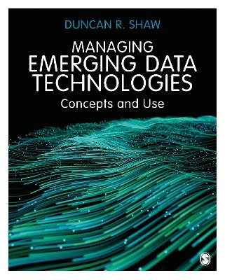Managing Emerging Data Technologies - Duncan R. Shaw