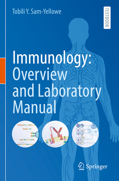 Immunology: Overview and Laboratory Manual - Tobili Y. Sam-Yellowe