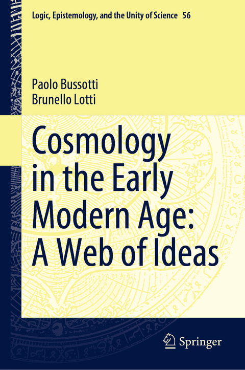 Cosmology in the Early Modern Age: A Web of Ideas - Paolo Bussotti, Brunello Lotti