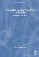 Philosophic Classics: From Plato to Derrida - Baird, Forrest