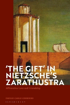 'The Gift' in Nietzsche's Zarathustra - Emilio Carlo Corriero